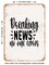 DECORATIVE METAL SIGN - Breaking News No One Cares - Vintage Rusty Look